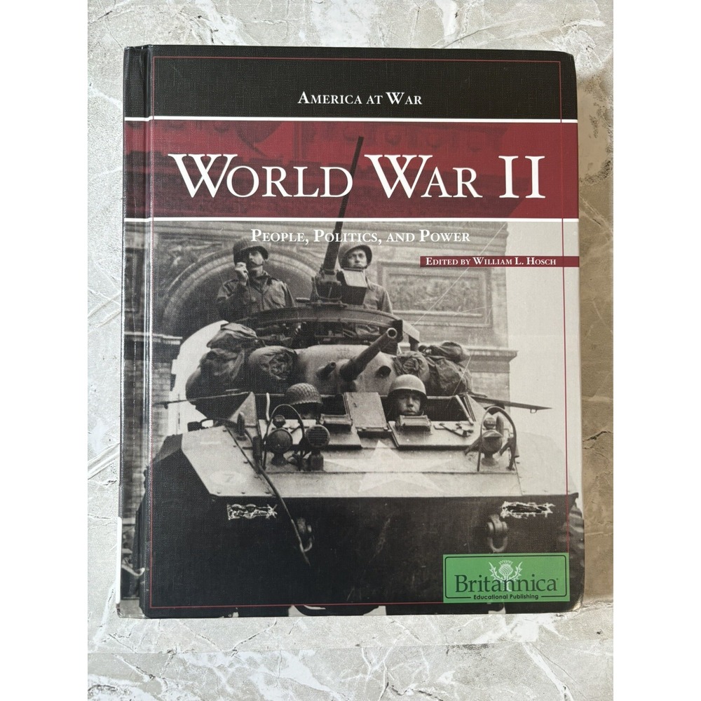 America at War Ser.: World War II : People, Politics, and Power by Hosch - GOOD